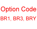 Option Code BR1,BR3,BRY