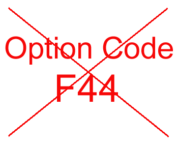 without Option Code F44